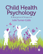 Child Health Psychology: A Biopsychosocial Perspective