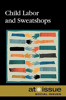 Child Labor and Sweatshops - Watkins, Christine (Editor)