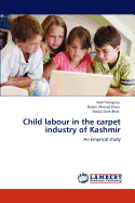 Child Labour in the Carpet Industry of Kashmir
