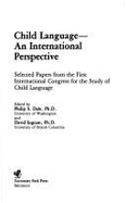 Child Language, an International Perspective: Selected Papers from the First International Congress for the Study of Child Language