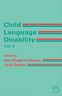Child Language Disability Vol.2: Semantic and Pragmatic Difficulties