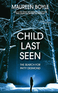 Child Last Seen: The Search for Patty Desmond