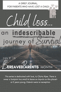 Child Loss- An Indescribable Journey of Survival: A Grief Journal for Parents Who Are Suffering the Loss of a Child