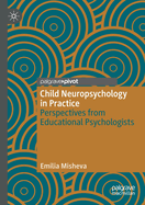 Child Neuropsychology in Practice: Perspectives from Educational Psychologists