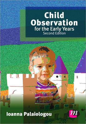 Child Observation for the Early Years - Palaiologou, Ioanna