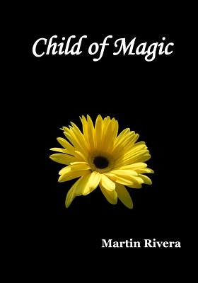 Child of Magic - Rivera, Martin