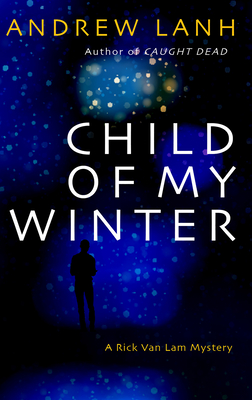 Child of My Winter - Lanh, Andrew