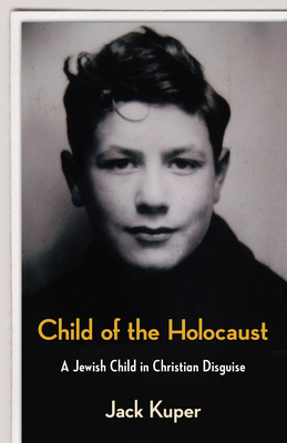 Child of the Holocaust: Penguin Modern Classics Edition - Kuper, Jack