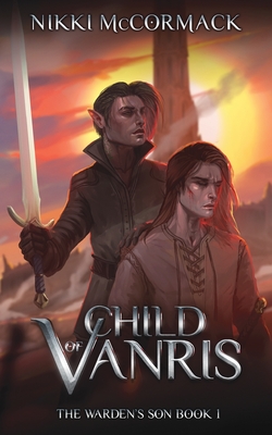 Child of Vanris - McCormack, Nikki, and Crescenzio, Robert (Cover design by)