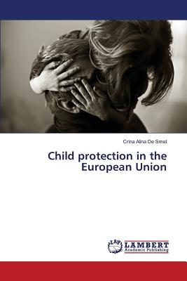 Child protection in the European Union - de Smet Crina Alina