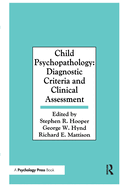 Child Psychopathology: Diagnostic Criteria and Clinical Assessment