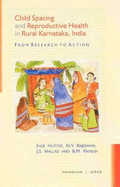 Child Spacing & Reproductive Health in Rural Karnataka, India: From Research to Action