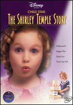 Child Star: The Shirley Temple Story - Nadia Tass