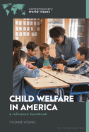 Child Welfare in America: A Reference Handbook