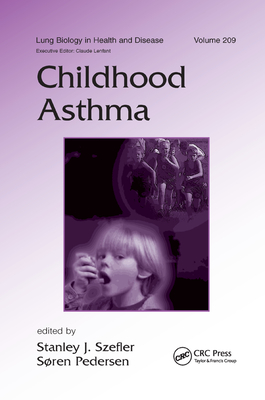 Childhood Asthma - Szefler, Stanley J (Editor), and Pedersen, Soren (Editor)