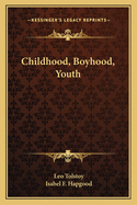 Childhood, Boyhood, Youth