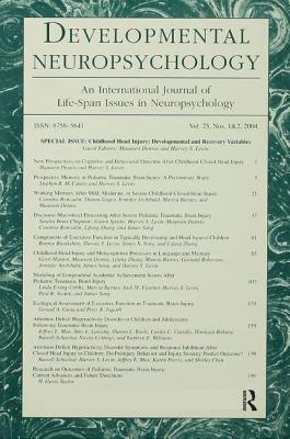 Childhood Head Injury: Developmental and Recovery Variables: A Special Double Issue of Developmental Neuropsychology - Dennis, Maureen (Editor), and Levin, Harvey S (Editor)