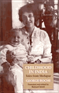 Childhood in India: Tales from Sholapur - Roche, George, and Terrell, Richard