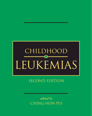 Childhood Leukemias - Pui, Ching-Hon (Editor)