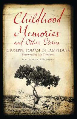 Childhood Memories and Other Stories: First English Translation - Tomasi di Lampedusa, Giuseppe, and Parkin, Stephen (Translated by)