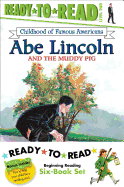 Childhood of Famous Americans Ready-To-Read Value Pack: Abe Lincoln and the Muddy Pig; Albert Einstein; John Adams Speaks for Freedom; George Washington's First Victory; Ben Franklin and His First Kite; Thomas Jefferson and the Ghostriders