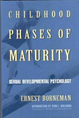 Childhood Phases of Maturity - Borneman, Ernest