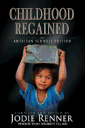 Childhood Regained: American Schools Edition