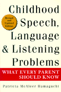 Childhood Speech, Language, and Listening Problems: What Every Parent Should Know