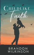 Childlike Faith