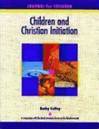 Children and Christian Initiation Journal for Children Ages 7-10: Catholic Edition