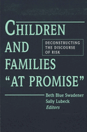 Children and Families at Promise: Deconstructing the Discourse of Risk