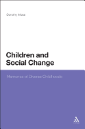 Children and Social Change: Memories of Diverse Childhoods