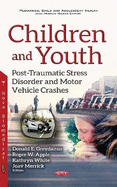 Children and Youth: Post-Traumatic Stress Disorder and Motor Vehicle Crashes