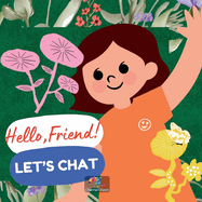 Children book - Hello, Friend! Let's Chat: kids book on small talks, 26 pages, kids talk, early conversations