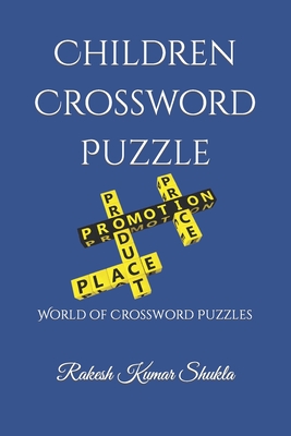 Children Crossword Puzzle: World of Crossword Puzzles - Shukla, Rakesh Kumar