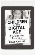 Children in the Digital Age [25-Pack]: A Guide for Families