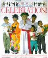 Children just like me: celebration! - Kindersley, Anabel, and Kindersley, Barnabas, and UNICEF