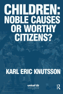 Children: Noble Causes or Worthy Citizens?