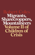 Children of Crisis - Volume 2: Migrants, Sharecroppers, Mountaineers