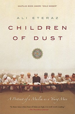 Children of Dust: A Portrait of a Muslim as a Young Man - Eteraz, Ali
