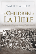 Children of La Hille: Eluding Nazi Capture During World War II