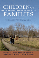 Children of Methamphetamine-Involved Families: The Case of Rural Illinois