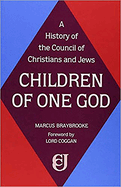 Children of One God: A History of the Council of Christians and Jews