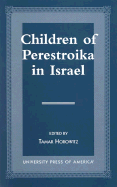 Children of Perestroika in Israel