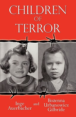 Children of Terror - Auerbacher, Inge, and Urbanowicz Gilbride, Boenna