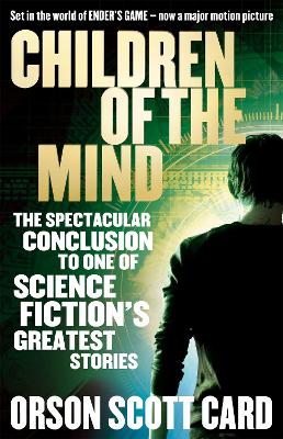 Children Of The Mind: Book 4 of the Ender Saga - Card, Orson Scott