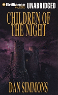 Children of the Night - Simmons, Dan, and Ralph, George (Read by)