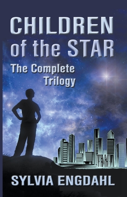 Children of the Star: The Complete Trilogy - Engdahl, Sylvia