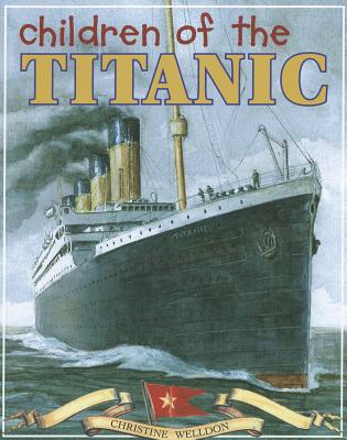 Children of the Titanic - Welldon, Christine