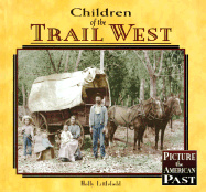Children of the Trail West (Hardcover) - Littlefield, Holly